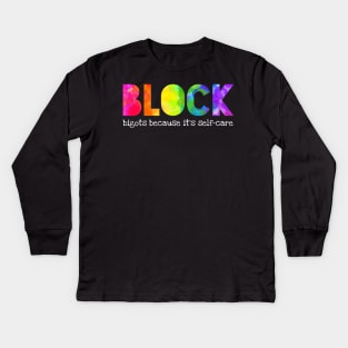Block bigots Kids Long Sleeve T-Shirt